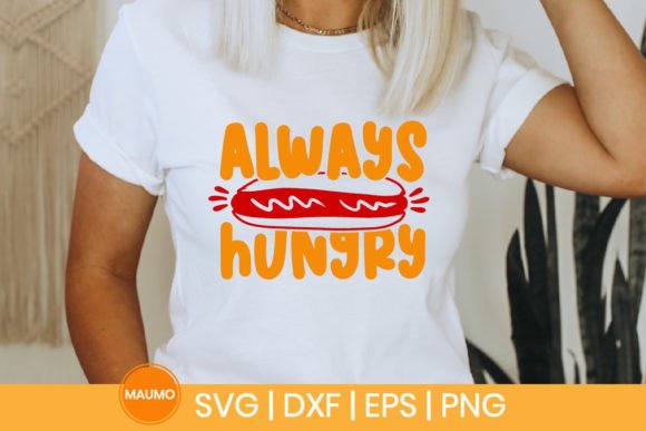 Always Hungry, Funny Food Svg Quote: A Graphic Design Asset for Playful Branding