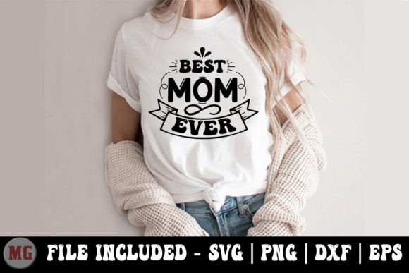 Best Mom Ever - Funny Mom SVG: A Graphic Design Asset for T-Shirt Designs