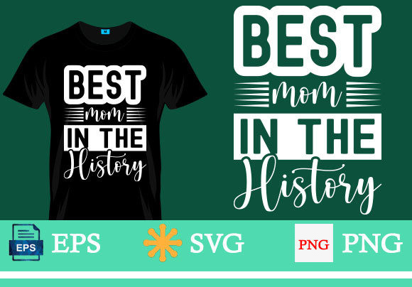 Best Mom Mother’s Day T-Shirt Graphics for Crafting