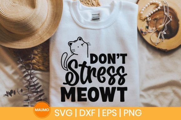 Don’t Stress Meowt Funny Cat Svg Quote Graphics