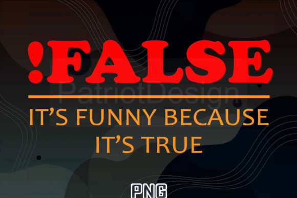 False It’s Funny Because It’s True Graphics for Local Branding