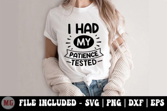 I Had My Patience Tested - Funny Mom SVG