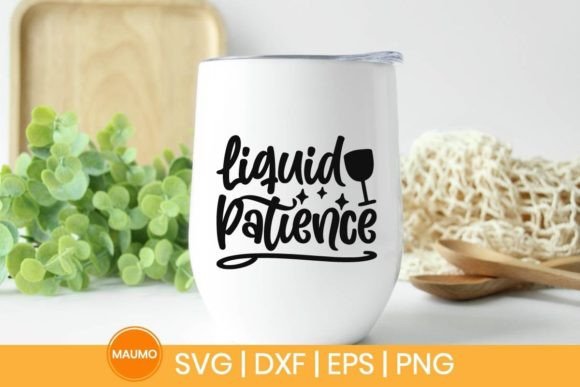 Liquid Patience Wine Svg Graphic