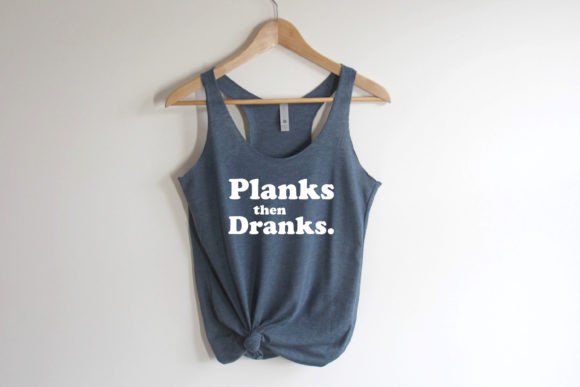 Planks Then Dranks Svg Funny Gym Shirt Graphics