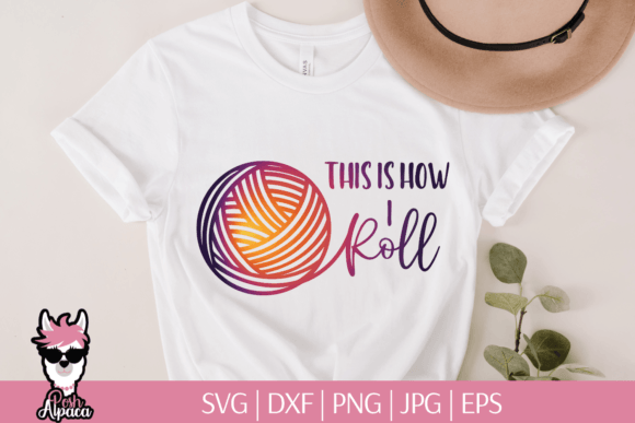 This is How I Roll SVG for Graphics and Print Templates